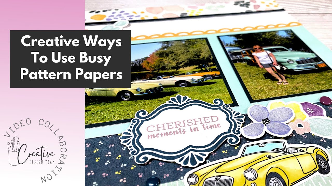 Using Busy Papers On A Scrapbook Layout