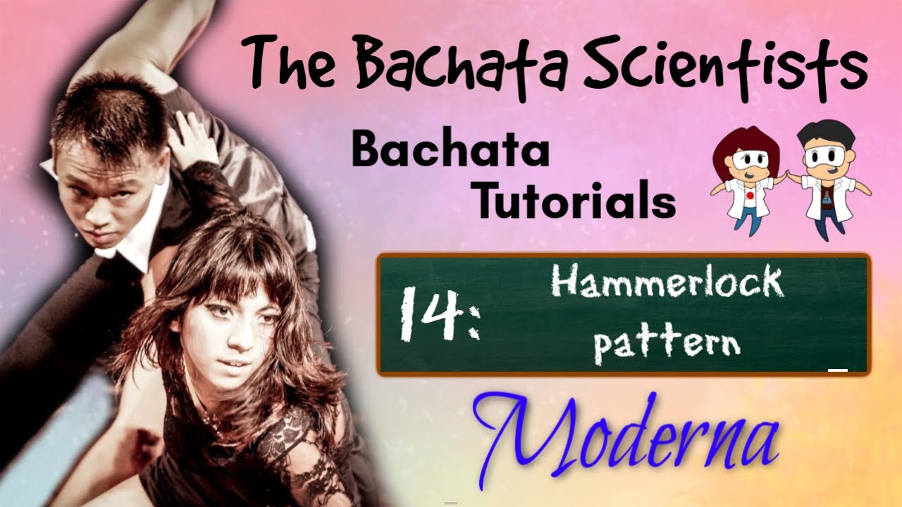 Learn Bachata, Tutorial 14: Hammerlock pattern (improver moderna)