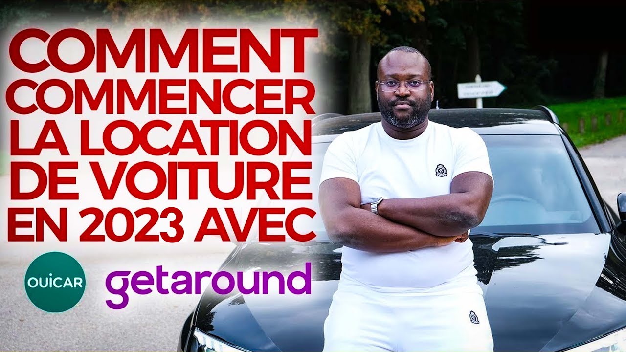 Location de voiture: gagner de l'argent en louant sa voiture en 2023  getaround et ouicar