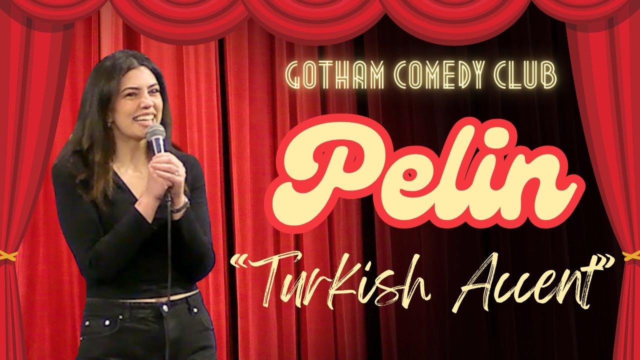 Pelin - Turkish Accent | Standup at Gotham Comedy Club NYC