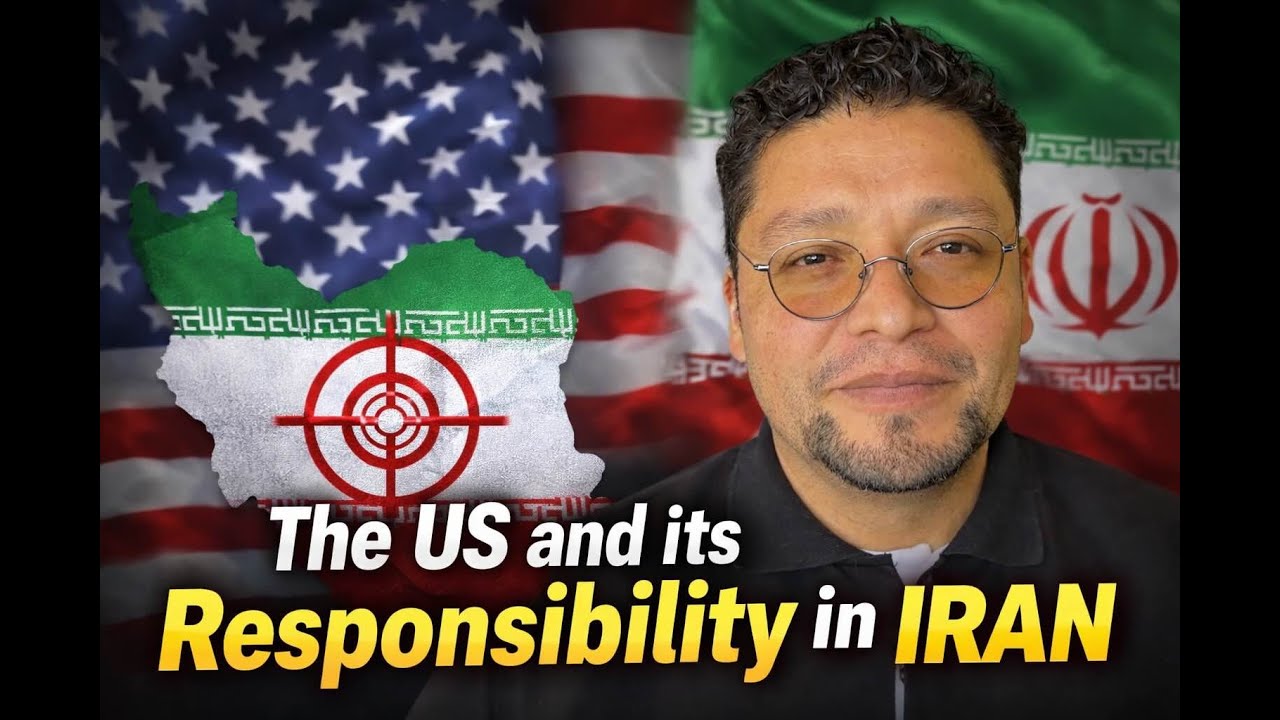 The US and its Responsibility in Iran