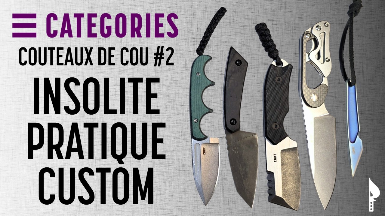 Couteaux de cou : de l'insolite, du pratique et du custom
