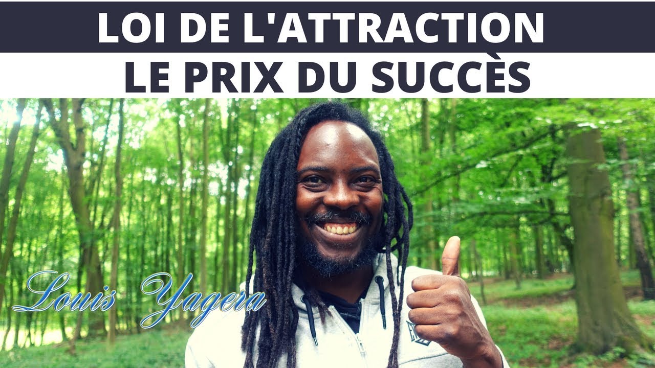 Le prix du succès avec la loi de l'attraction