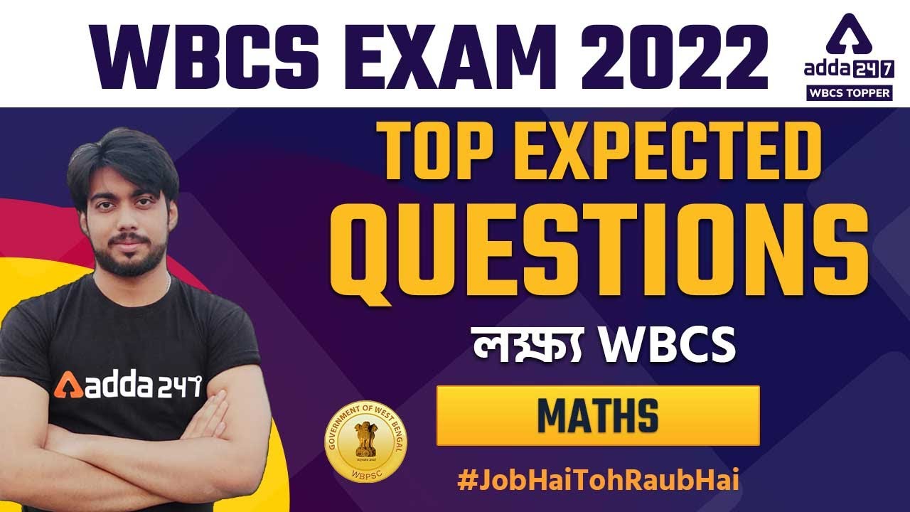 WBCS EXPECTED QUESTIONS || MATH | WBCS Prelims 2022 | ADDA247 WBCS TOPPER