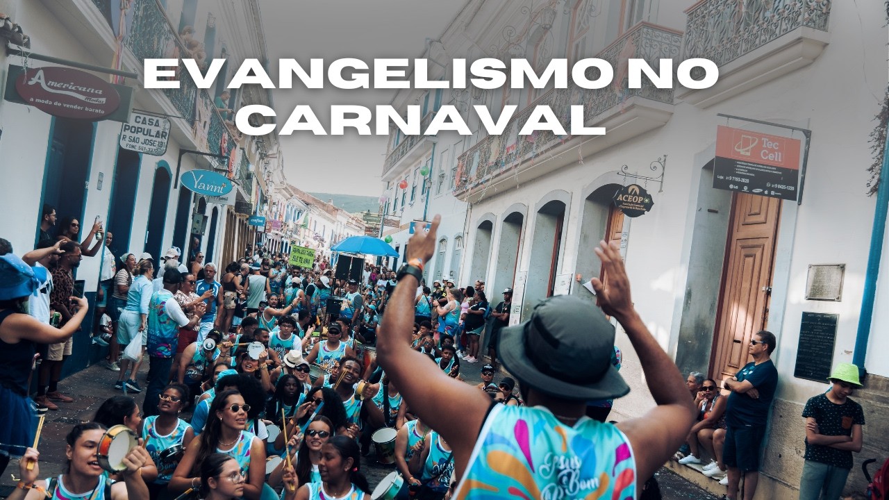 EVANGELISMO NO CARNAVAL 2026