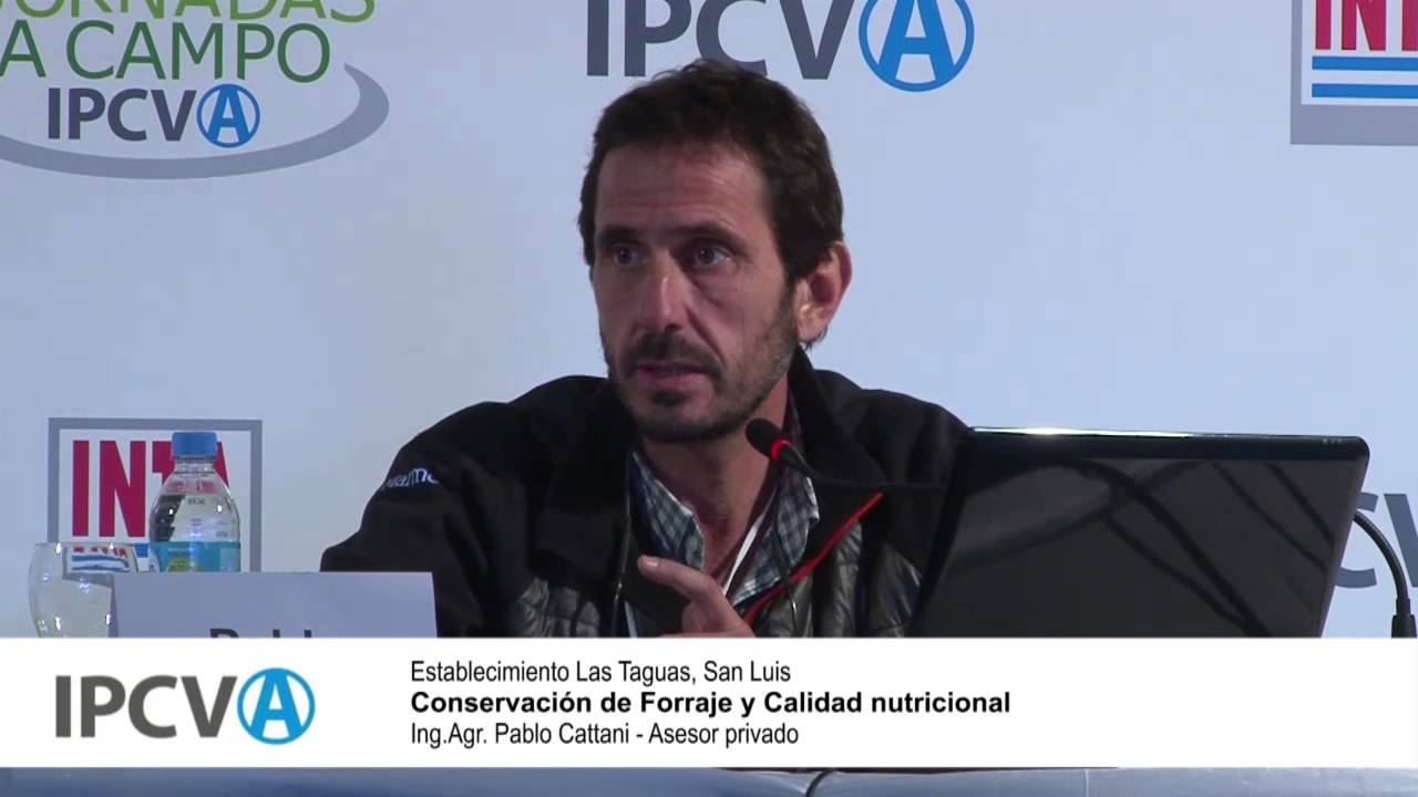 8-Conservación de Forraje y Calidad nutricional - Ing.Agr. Pablo Cattani. Asesor privado