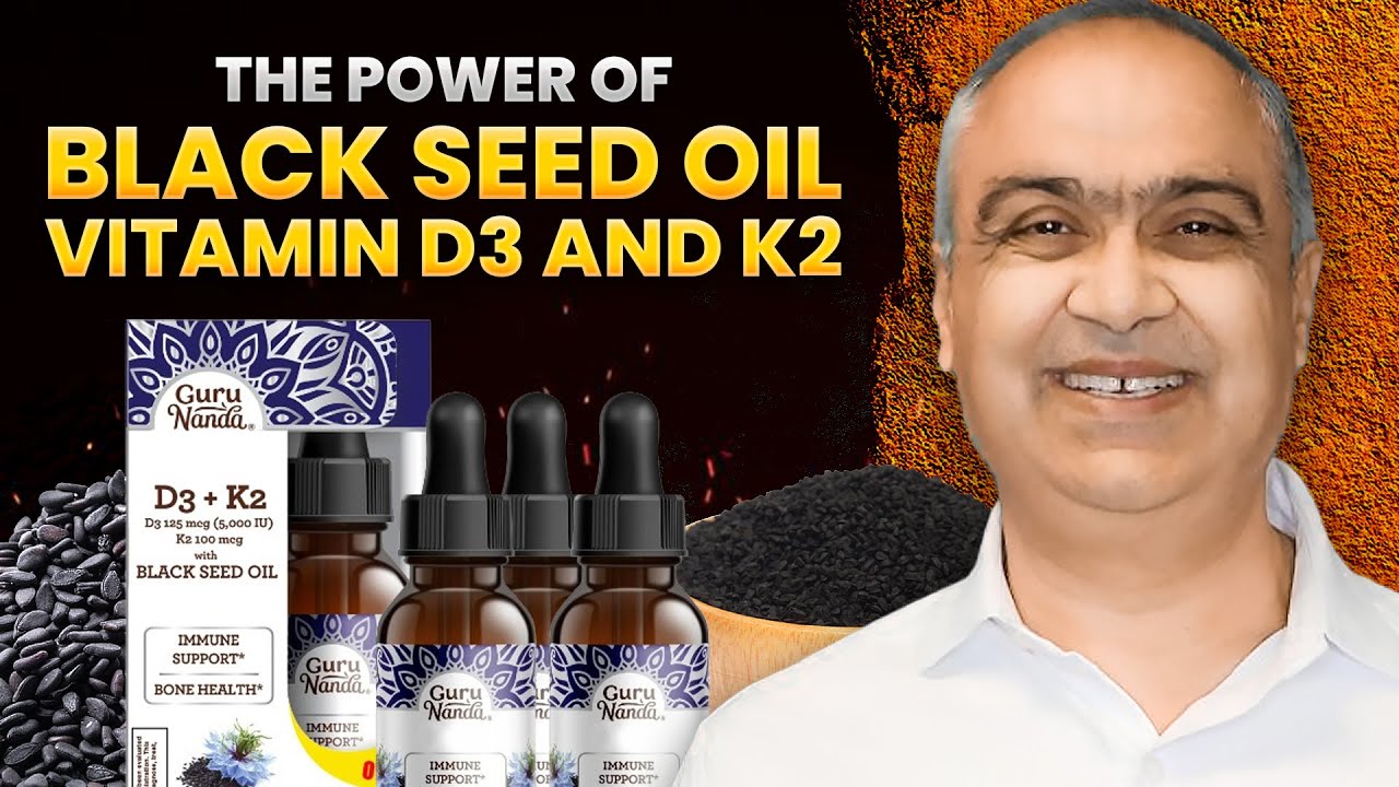 The Incredible Healing Power of Black Seed Oil with Vitamins D3 & K2
