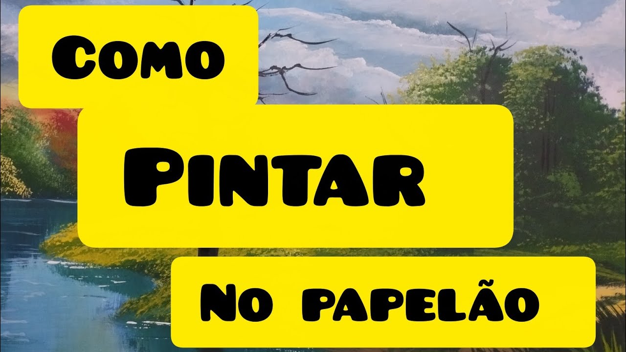 COMO PINTAR NO PAPELÃO 