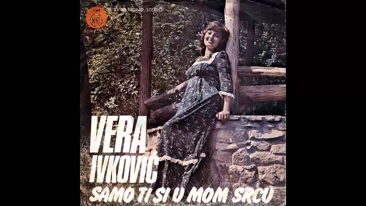 Vera Ivkovic - Samo ti si u mom srcu - (Audio 1976) HD