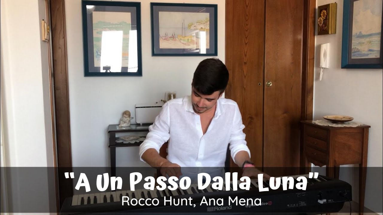 A Un Passo Dalla Luna - Rocco Hunt, Ana Mena (Piano Cover)
