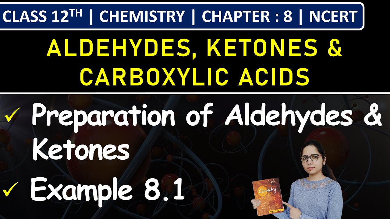 Class 12th Chemistry | Preparation of Aldehydes and Ketones | Example 8.1 | Chapter 8 | NCERT
