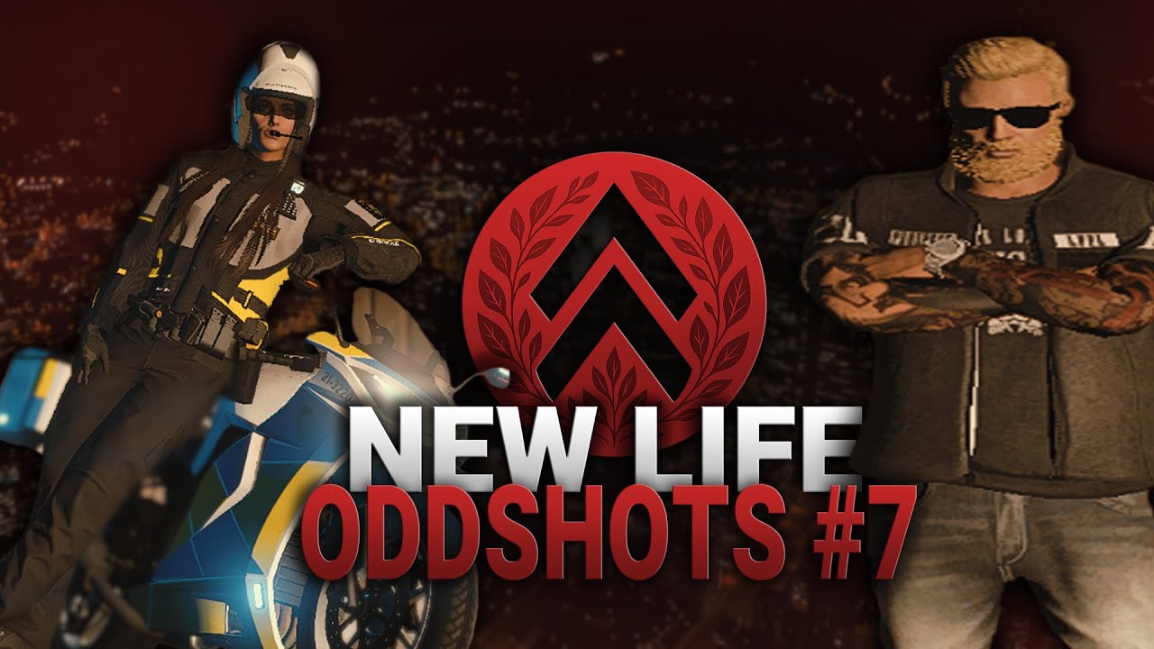 NEW LIFE - ODDSHOTS #7