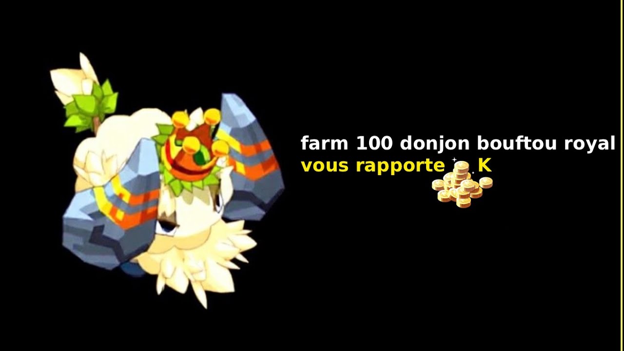 💡farm 100 donjon  bouftou royal 💰 vous rapporte