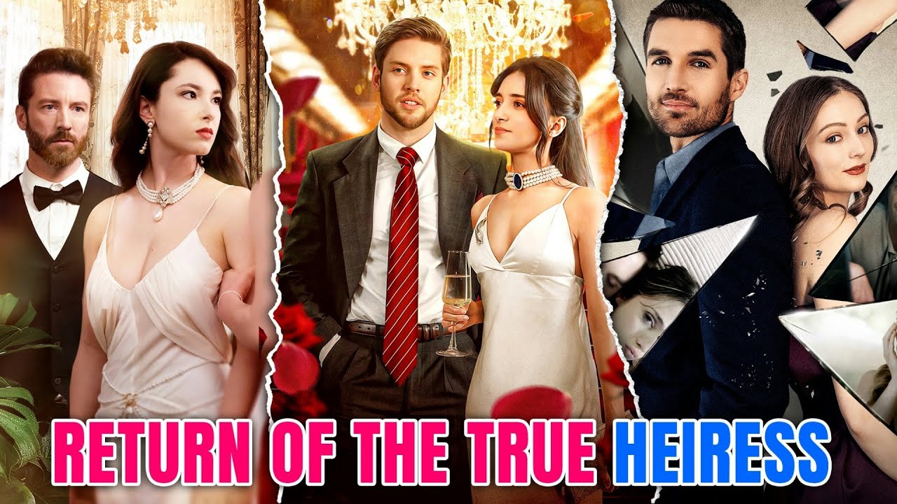 👸Return of The True Heiress | Top 9 Must-Watch Dramas of Heiress | ReelShort