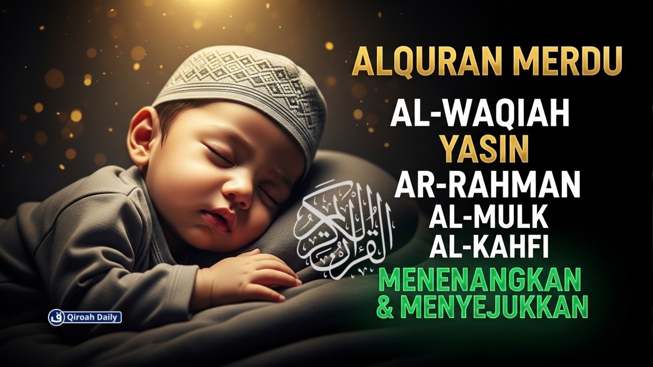 MUROTTAL ALWAQIAH, YASIN, ARRAHMAN, ALMULK, ALKAHFI MERDU | PENGANTAR TIDUR PENENANG HATI & PIKIRAN