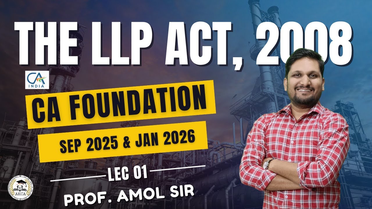 CA Law Chap 05:- The LLP Act, 2008 | Demo Lec 01 | Sep 2025 & Jan 2026 | New Batch