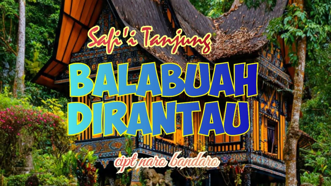 Balabuah dirantau laguminang terbaru cipt naro bandaro SBN INDONESIA 