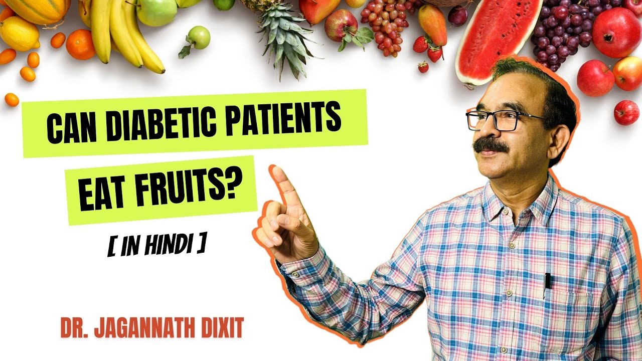 Can Diabetic Patients Eat Fruits? - Explained | Dr Dixit Diet