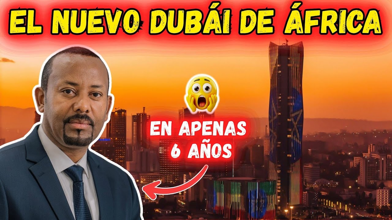 CÓMO UN HOMBRE ESTÁ TRANSFORMANDO ETIOPÍA EN EL DUBÁI DE ÁFRICA | Abiy Ahmed Ali