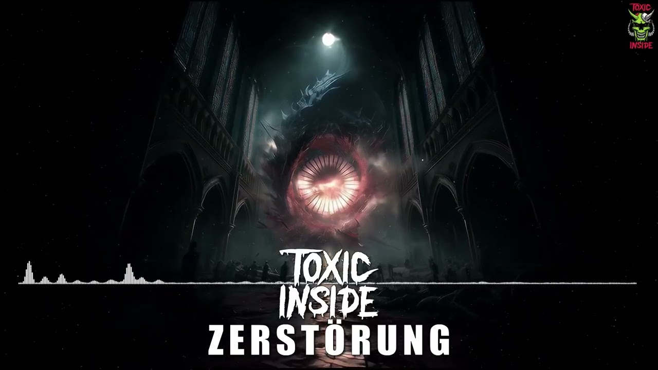 ToXic Inside - Zerst&ouml;rung