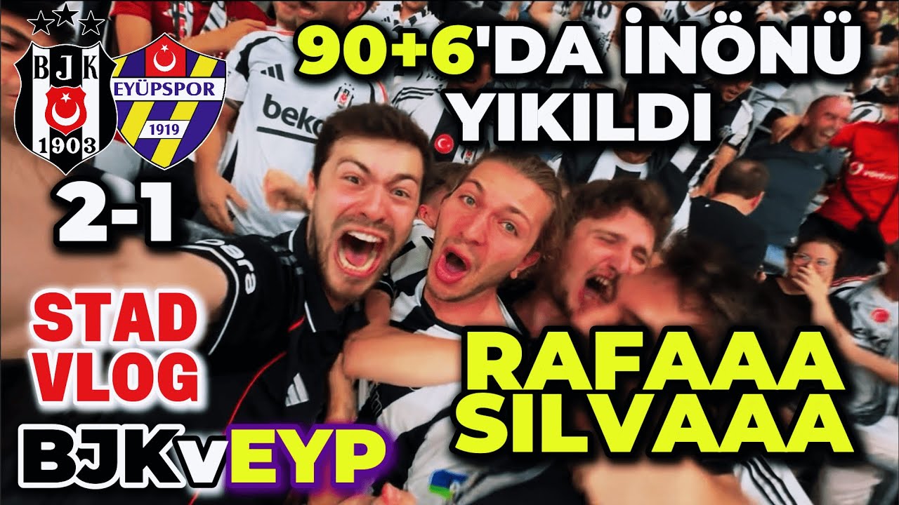 RAFA SILVA 90+6'DA ATTI, STADYUM YIKILDI! | Beşiktaş 2-1 Eyüpspor | STAD VLOG | Maçın Hikayesi