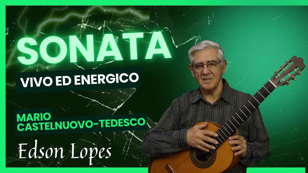 Sonata, Op. 77 by Mario Castelnuovo-Tedesco, performed by Edson Lopes