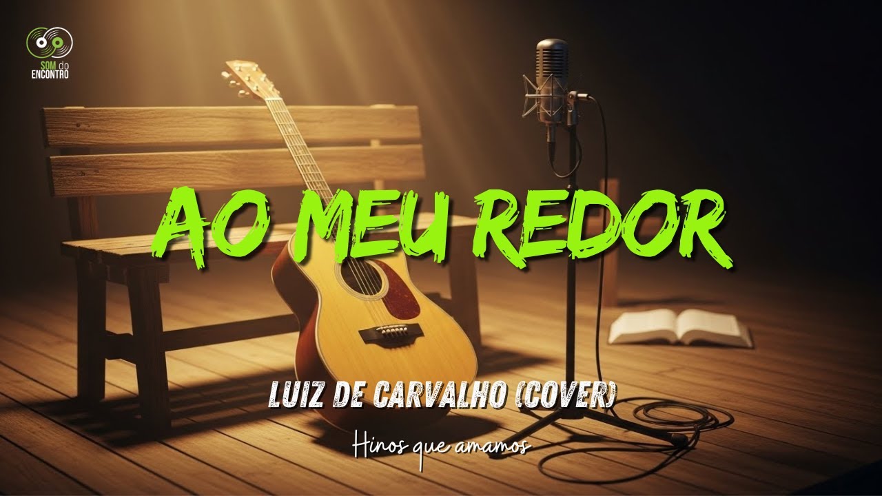 Ao Meu Redor | Luiz de Carvalho (Cover) | Série Hinos que Amamos | #bluesmusic