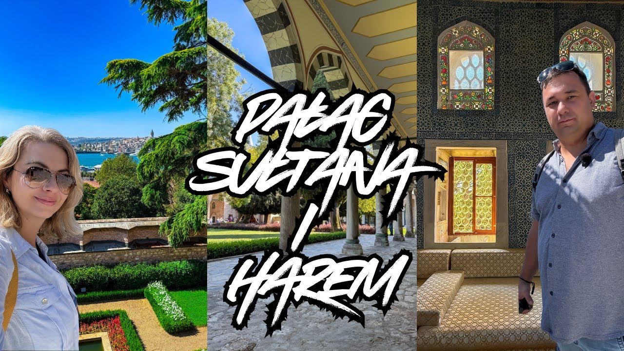 Turcja: Stambuł - Pałac Sułtana i Harem