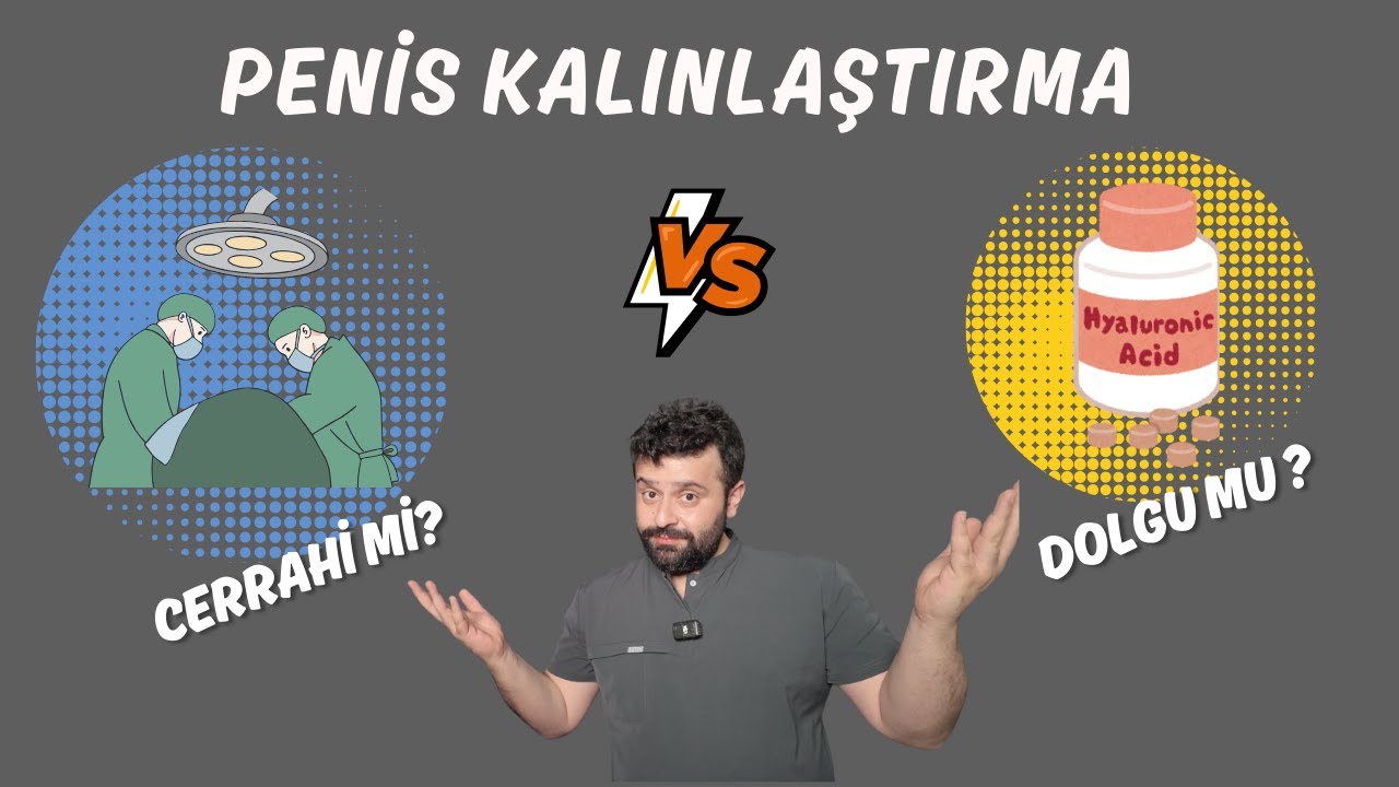 Penis Kalınlaştırma: Hangi Yöntem Daha Güvenli? (Kalıcı mı, Dolgu mu?)