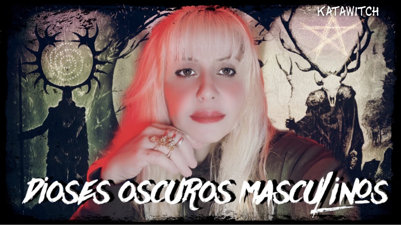 DIOSES OSCUROS MASCULINOS / Katawitch