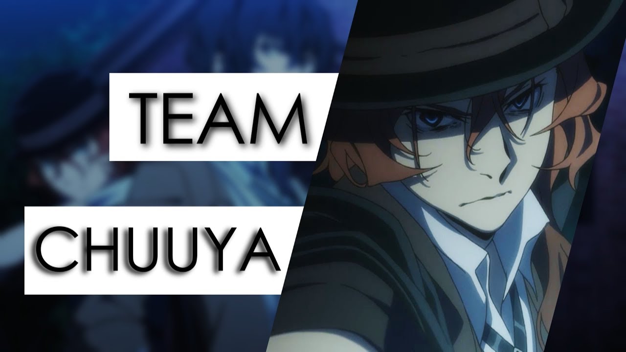 Chuuya nakahara AMV || Team