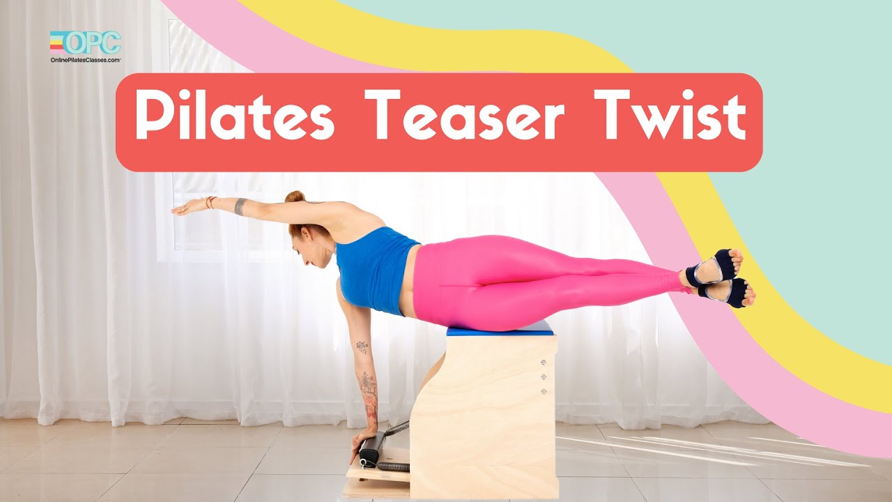 Tips for Pilates Teaser Twist on the Wunda Chair | OPC