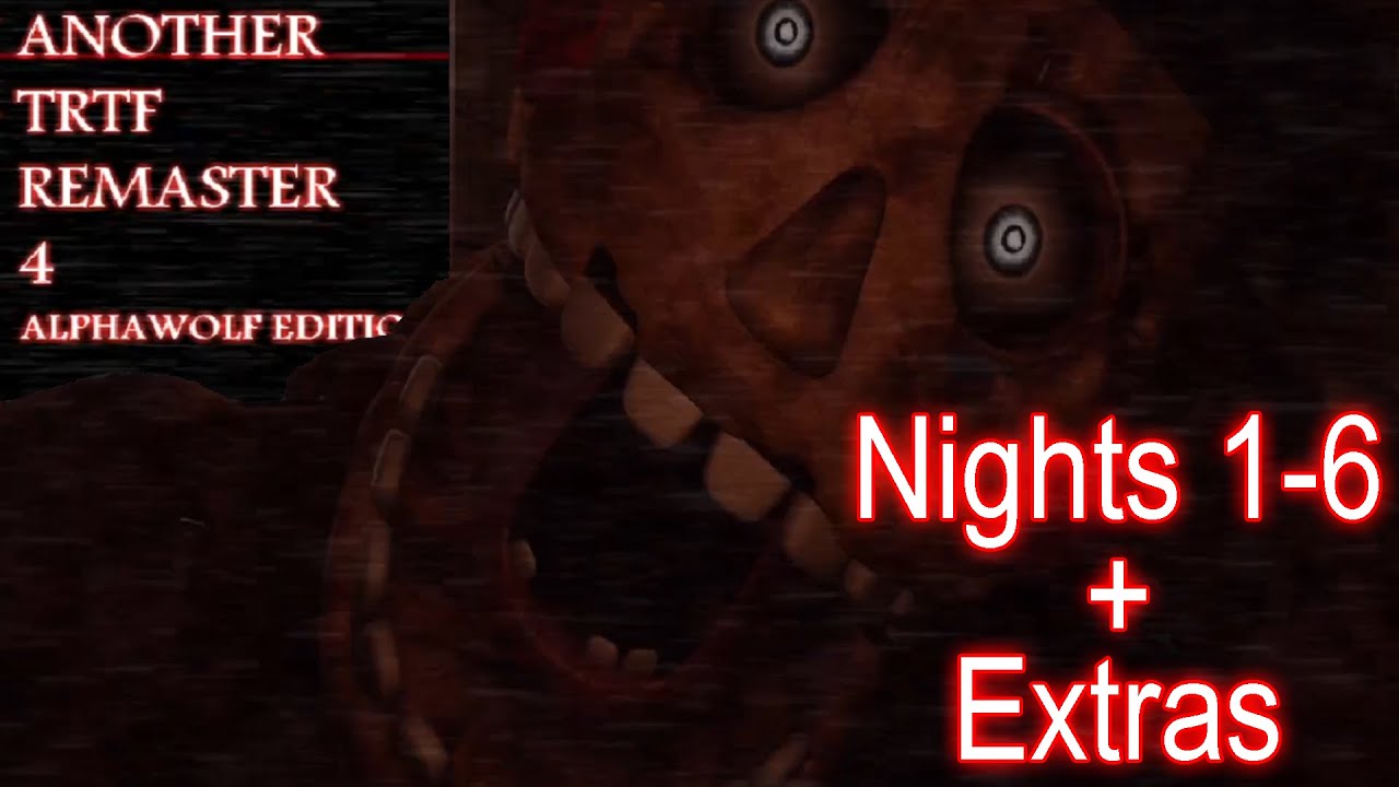 Another TRTF Remaster 4: AlphaWolf Edition | Nights 1-6 + Nightmare Fuel (Extras)