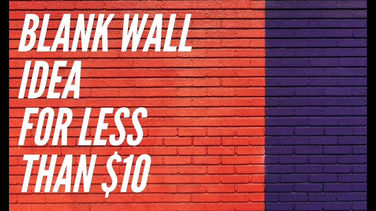 Blank Wall Idea
