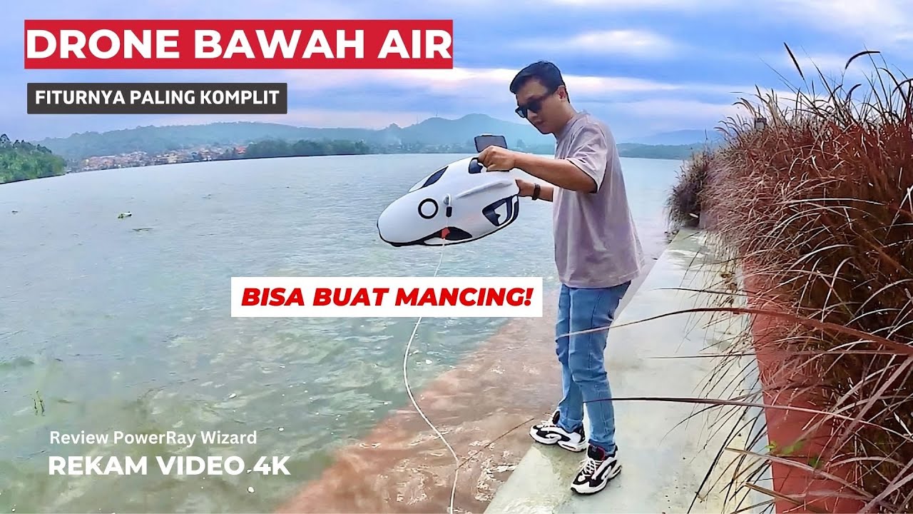 DRONE BAWAH AIR BAGUS Untuk Mancing & Rekam Video 4K! Review PowerRay Wizard