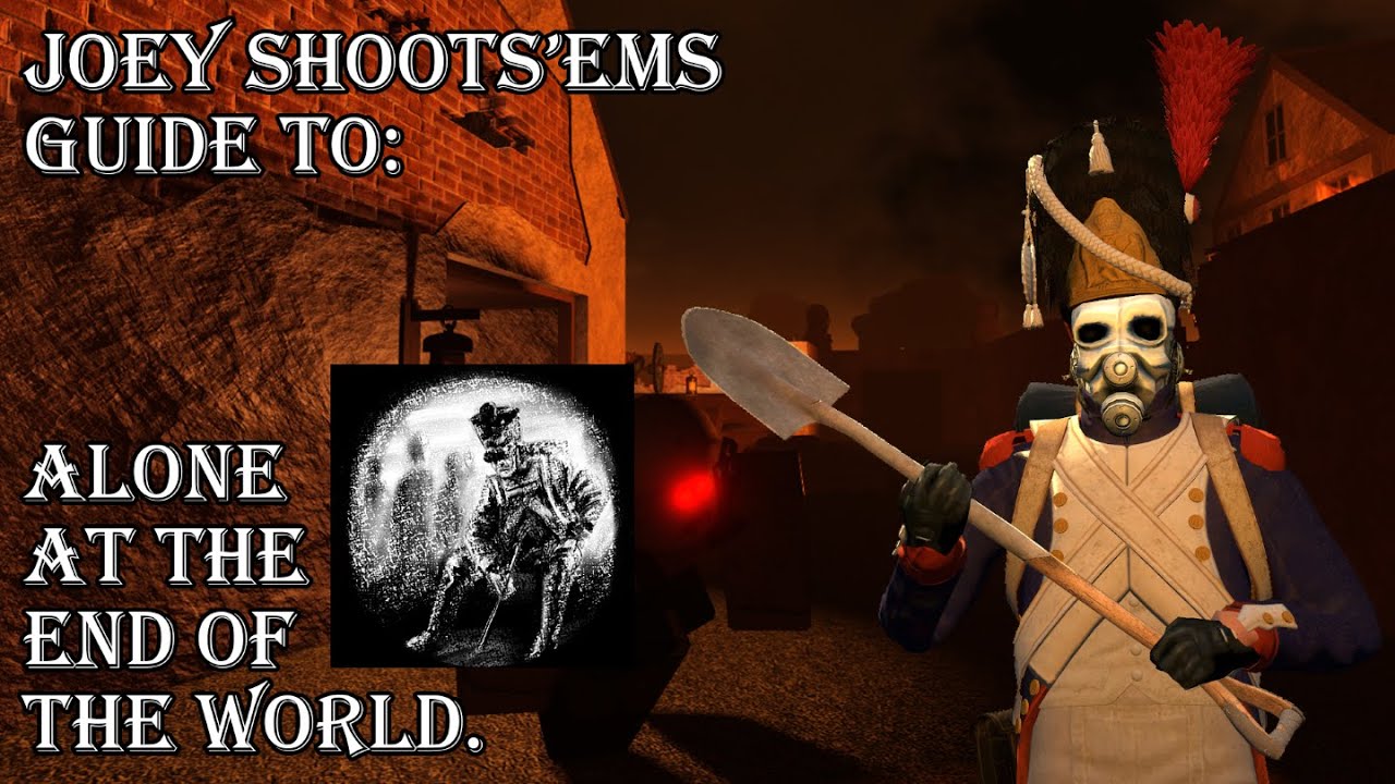 [Guts & Blackpowder] Alone at the end of the world tutorial.