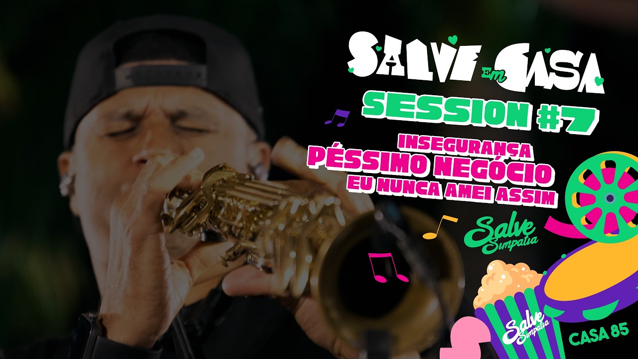 Salve em Casa | Session 7 – Salve Simpatia (DVD Oficial