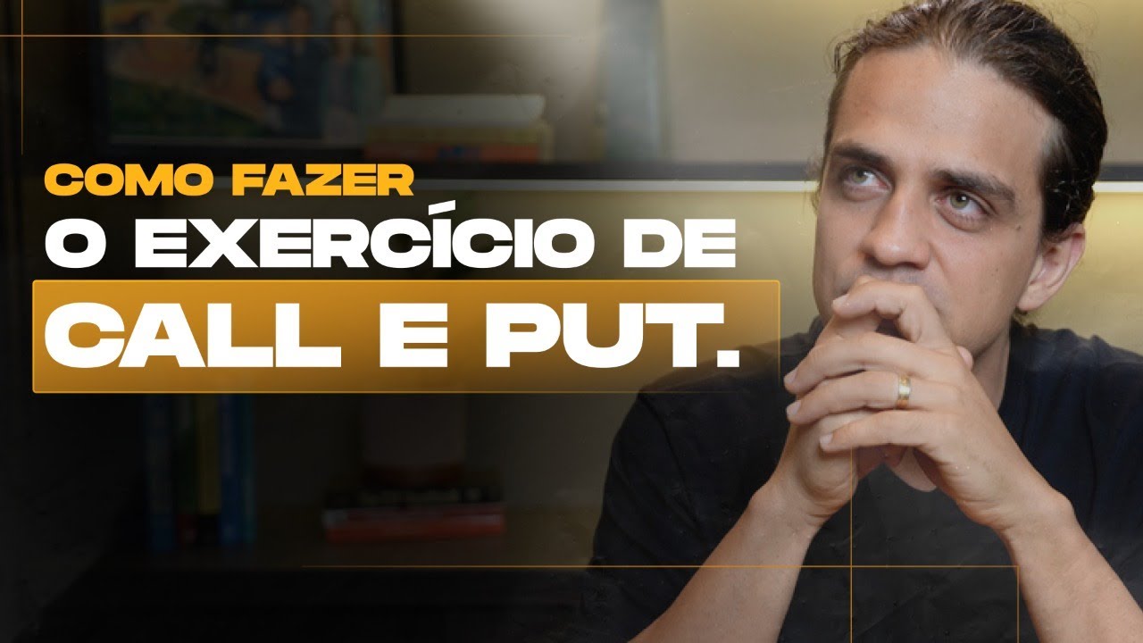 Como fazer o exercício de Call e Put - Raony Rossetti