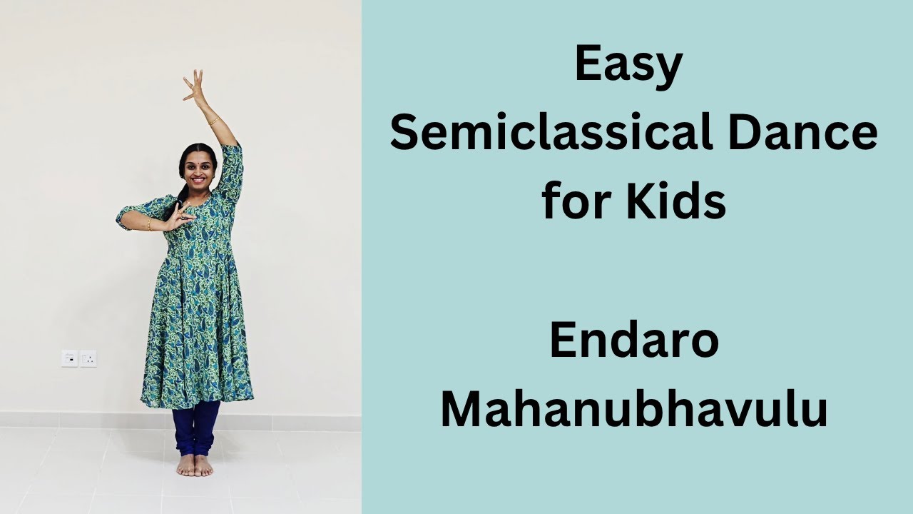 Easy Semiclassical Dance for Kids: Endaro Mahanubhavulu