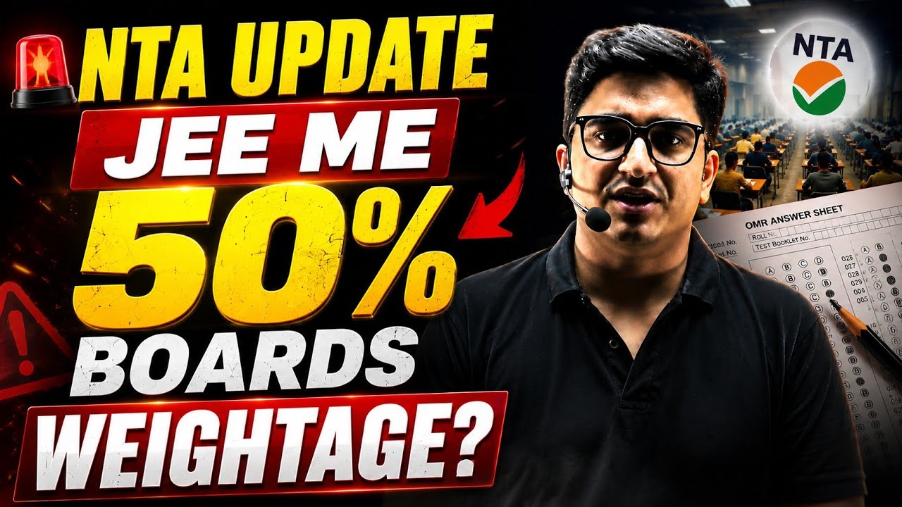 BIG NTA UPDATE 🚨 | 50% Boards Weightage in JEE? 