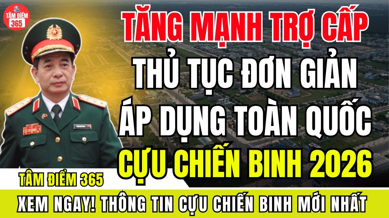 Tăng Mạnh Trợ Cấp Cựu Chiến Binh Từ Năm 2026 – Những Ai Đủ Điều Kiện Và Mức Hưởng Bao Nhiêu?