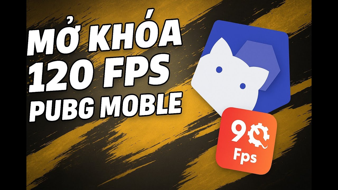 PUBG Mobile | 2 Cách mở khóa 90/120 FPS cho máy Android