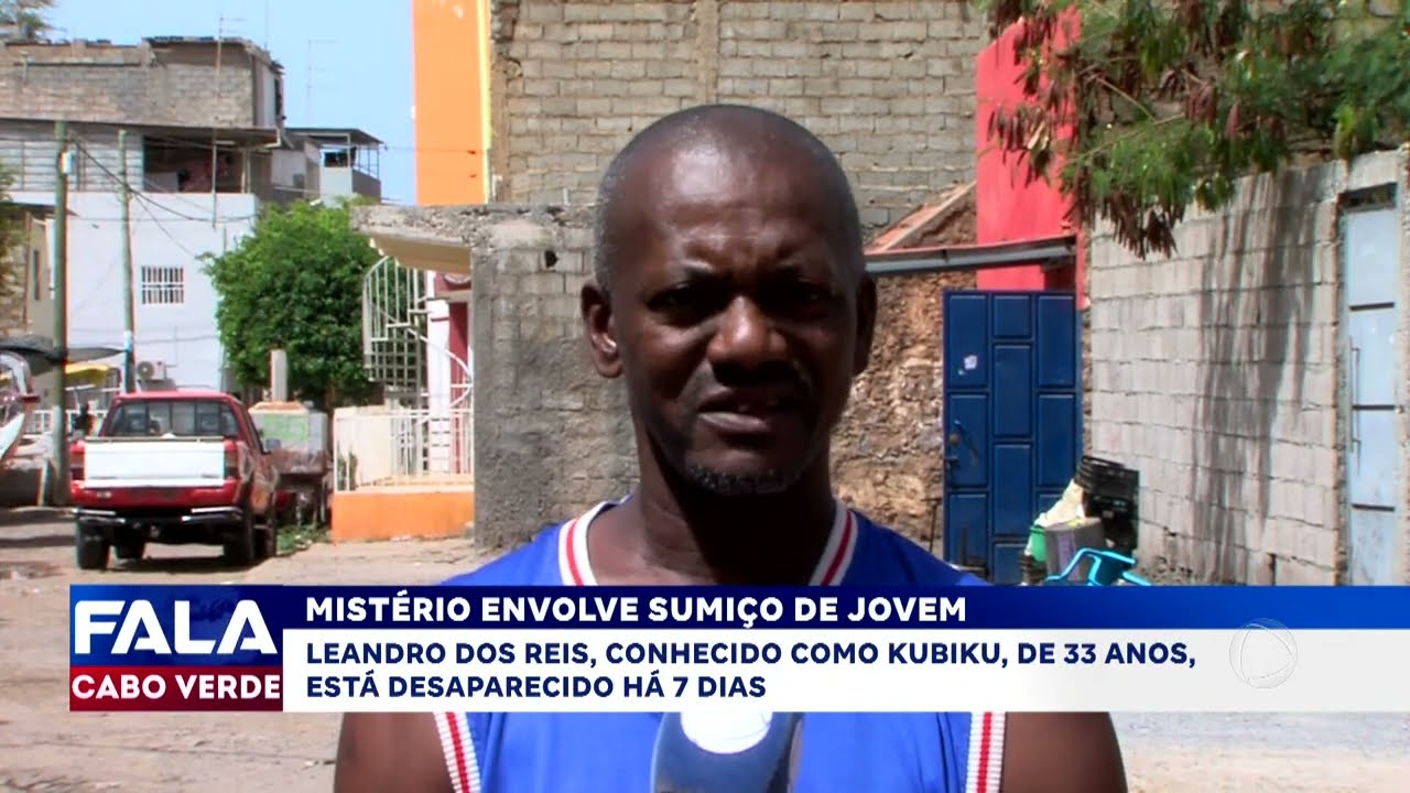 Mistério: Jovem de 33 anos desaparecido há 7 dias | Fala Cabo Verde