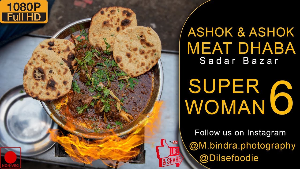 SUPERWOMAN Part 6 - Ashok & Ashok Meat Dhaba, Sadar Bazar