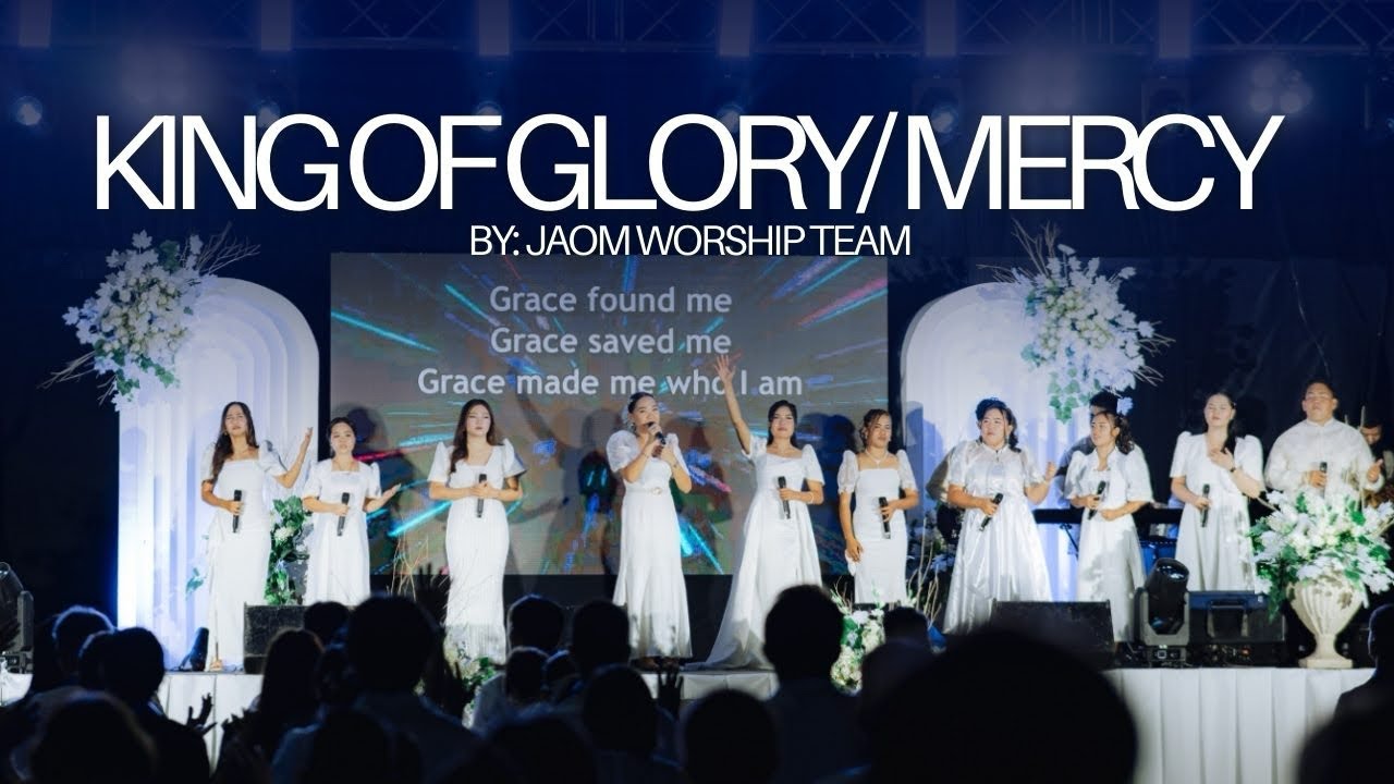 𝐊𝐈𝐍𝐆 𝐎𝐅 𝐆𝐋𝐎𝐑𝐘 / 𝐌𝐄𝐑𝐂𝐘 by JAOM Worship Team🔥