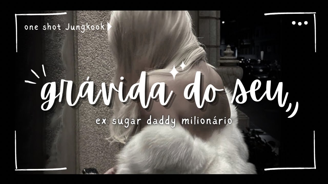 IMAGINE JUNGKOOK — Grávida do seu ex sugar daddy milionário. [repost]