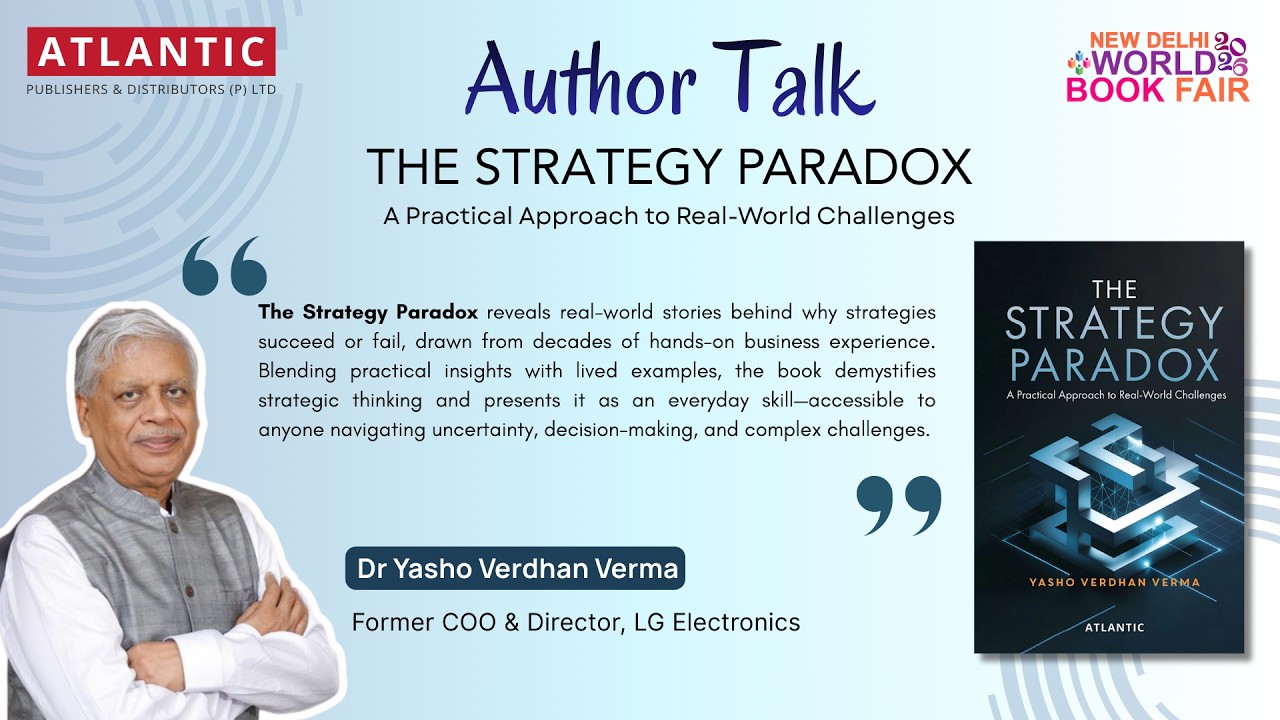 Author Talk | The Strategy Paradox by Dr Yasho Vardhan Verma | New Delhi World Book Fair 2026