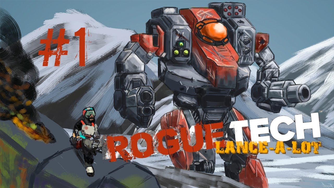 #1. BattleTech. RogueTech: Lance-A-Lot. 