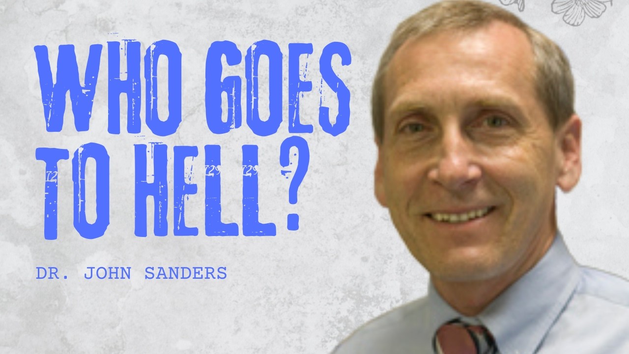 What Happens to Those Who Never Hear About God? | Dr. John Sanders