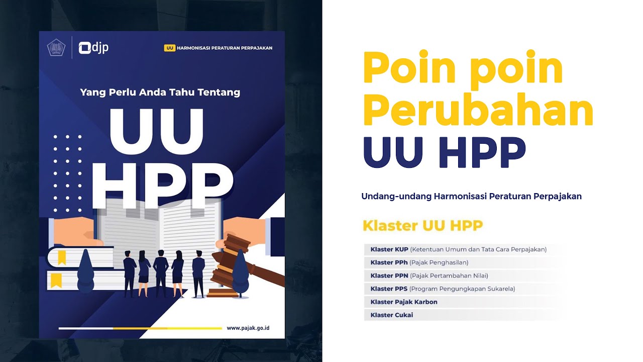 POIN PENTING PERUBAHAN DALAM UU HPP II UNDANG UNDANG HARMONISASI PERATURAN PERPAJAKAN